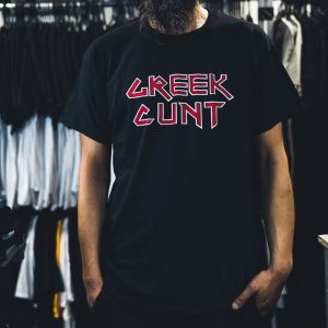 greek c*nt tshirt